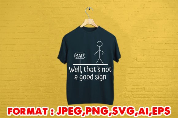 Good Sign Funny T-Shirt Graphics